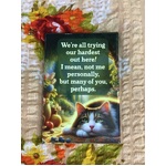 We're All Trying Our Hardest Out Here - Funny Fridge Magnet 