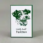 Laugh Away F*ckface - Funny Fridge Magnet - Dogs 