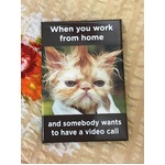 When You Work From Home - Funny Fridge Magnet 