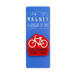 Pedal It Out Bike - Fridge Magnet