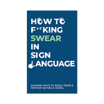 How to Swear in Sign Language - Gift Republic Card Set