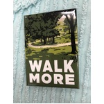Walk More - Fridge Magnet 