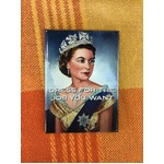 Dress For the Job You Want - Queen Fridge Magnet