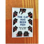 The Cat Has Been Fed - Don't Listen To His BS - Funny Fridge Magnet