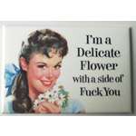 Delicate Flower - Funny Fridge Magnet - Retro Humour