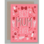 Best Mum Ever - Blank Greeting Card 