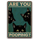 Are You Pooping? - Cat Tin Sign A4