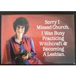 Sorry I Missed Church - Funny Fridge Magnet - Retro Humour