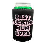 Best Mum Ever Stubby Holder - Uncle Reco