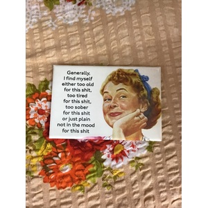 Too Old Too Tired Too Sober - Funny Fridge Magnet - Retro Humour