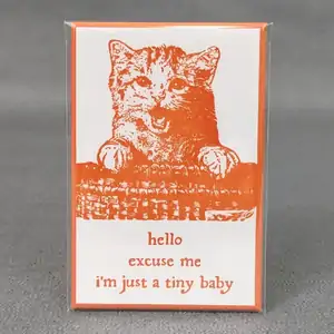 Hello Excuse Me I'm Just A Tiny Baby - Funny Fridge Magnet 