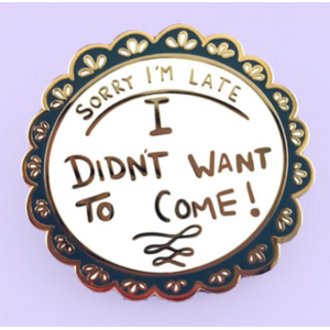 Sorry I'm Late Lapel Pin Lapel Pin - Jubly-Umph Originals