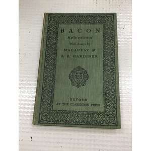 Bacon Selections with Essays by Macaulay & SR Gardiner - Hardcover 1922