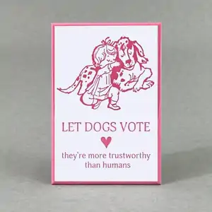 Let Dog's Vote - Funny Fridge Magnet 