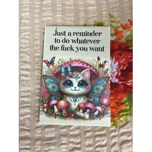 Just A Reminder To Do Whatever The F You Want - Funny Fridge Magnet