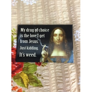 My Drug Of Choice Is The Love I Get From Jesus - Funny Fridge Magnet 