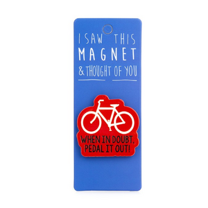 Pedal It Out Bike - Fridge Magnet