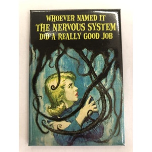 Whoever Named It The Nervous System - Funny Fridge Magnet