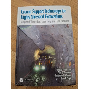 Ground Support Technology for Highly Stressed Excavations - Hardback Text Book 2023 - 1st Edition