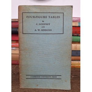 VINTAGE 1965 Four-Figures Tables Maths Book by C. Godfrey and A. W. Siddons 