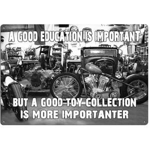 A Good Education Is Important But A Good Toy Collection Is More Importanter - Retro Tin Sign - 20 x 30 cm