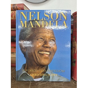 Nelson Mandela : A Force For Freedom by Christina Scott - Hardcover