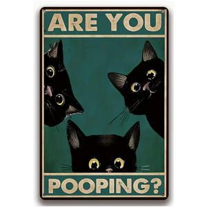 Are You Pooping? - Cat Tin Sign A4