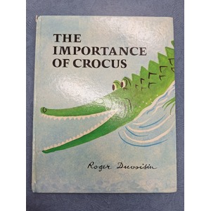 1980 The Importance of Crocus Hardcover by Roger Duvoisin - First Edition